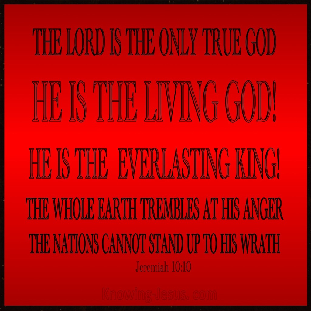 Jeremiah 10:10 The Lord Is The Only True God (red)